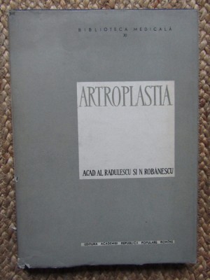 Artroplastia - Al. Radulescu, N. Robanescu foto