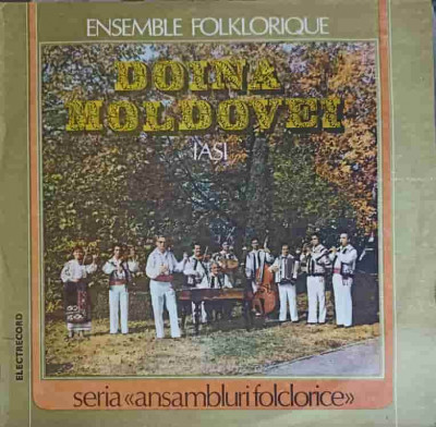 Disc vinil, LP. Ensemble Folklorique &amp;bdquo;Doina Moldovei&amp;rdquo;-ANSAMBLUL FOLCLORIC DOINA MOLDOVEI foto