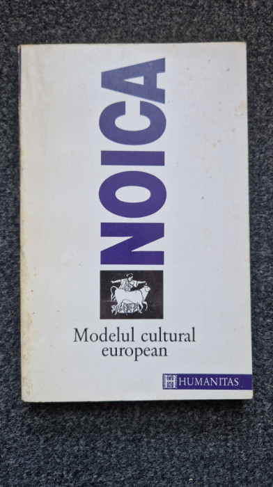 MODELUL CULTURAL EUROPEAN - Noica