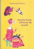 AS - PASSIONARIA STOICESCU - NOAPTE BUNA, SAMBURE DE PRUNA!