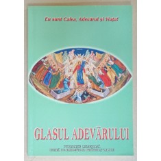 GLASUL ADEVARULUI , PUBLICATIE RELIGIOASA EDITATA DE ARHIEPISCOPIA BUZAULUI SI VRANCEI , NR. 168 , APRILIE - IUNIE , 2012