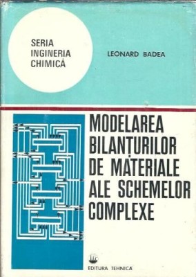 Modelarea bilanturilor de materiale ale schemelor complexe - Leonard Badea foto