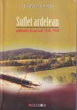 Constantin Hagea - Suflet ardelean. Publicistica din perioada 1936 - 1944
