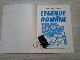 LEGENDE ROMANE - Tiberiu Utan - G. GEORGESCU, M. GHEORGHE (ilustratii) 1985, 62p