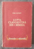 Ivan Kozlov - Lupta clandestină din Crimeia (1954)