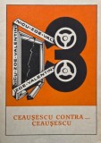Ceausescu contra... Ceausescu - Lucian Jiman