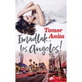 Im&aacute;dlak, Los Angeles! - Tomor Anita