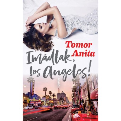 Im&amp;aacute;dlak, Los Angeles! - Tomor Anita foto