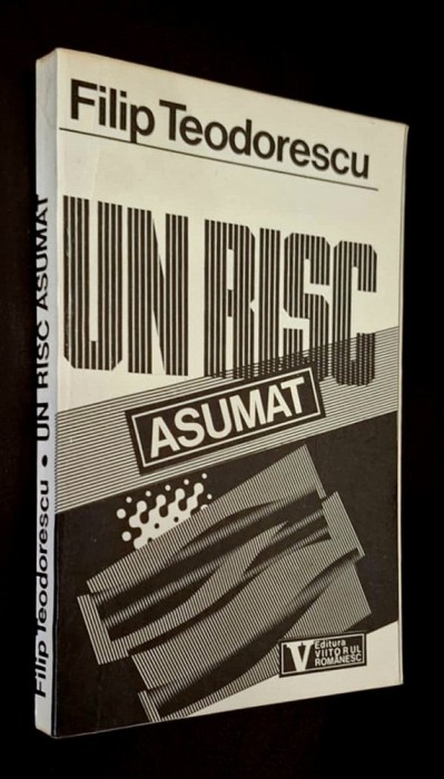 Un risc asumat. Timisoara, decembrie 1989 - Filip Teodorescu, Editura Viitorul Romanesc, 1992