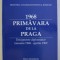 1968 . PRIMAVARA DE LA PRAGA - DCOUMENTE DIPLOMATICE IANUARIE 1968 - APRILIE 1969 , editie de DUMITRU PREDA , 2009