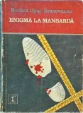 Rodica Ojog Brasoveanu - Enigma la mansarda