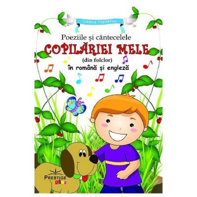 Poeziile si cantecelele copilariei mele, din folclor, in romana si engleza foto
