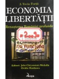 John Chrysostom Medaille (ed.) - Economia libertatii. Renasterea Romaniei profunde (Editia: 2009)
