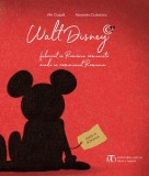 Walt Disney, fabricat &icirc;n Rom&acirc;nia comunistă - Alexandru Ciubotariu, Alin Ciupală - Monitorul Oficial