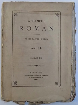 ATHENEUL ROMAN - REVISTA PERIODICA , ANUL I. , NR. 12 , 13 , si 14 , 1868 foto