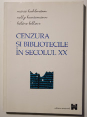 Marie Kuhlmann; Nelly Kuntzmann; Bellour - Cenzura ?i bibliotecile in secolul XX foto