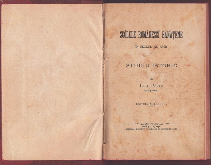 1180SPN Sc&oacute;lele rom&acirc;nesci bănățene &icirc;n seclul al XVIII, studiu istoric de Iuliu Vuia, 1896, Orăștie