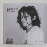 IUBITA MEA MIHAELA de ANDREI BIRSAN , ALBUM DE FOTOGRAFIE ALB - NEGRU , 2021