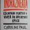 Indrazneata. Escapade pentru o viata de aventuri epice &ndash; Caroline Paul