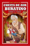 Cheita de aur. Buratino - Aleksei N. Tolstoi, Alexei Tolstoi