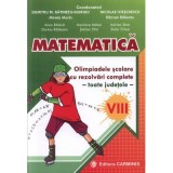 Matematica. Olimpiadele scolare toate judetele (rezolvari complete) Clasa a 8-a - Dumitru Batinetu-Giurgiu