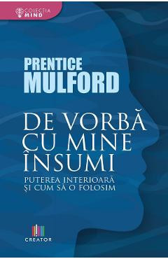 De vorba cu mine insumi - Prentice Mulford