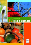 12 luni &icirc;n grădină - Paperback brosat - Karl Ploberger - Casa