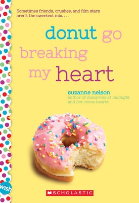 Donut Go Breaking My Heart: A Wish Novel foto