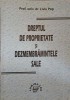 Dreptul de Proprietate si Dezmembrarile Sale - Liviu Pop, Lumina Lex, 2001, Drept Civil, 320 pagini