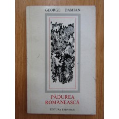 George Damian - Padurea romaneasca (cu autograful si dedicatia autorului)