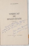 Vindecat de singuratate Ion Machidon cu autograf