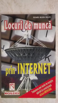 Richard Nelson Bolles - Locuri de munca prin internet foto