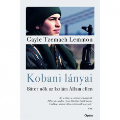 Kobani lányai - Bátor nők az Iszlám Állam ellen - Gayle Tzemach Lemmon