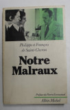 NOTRE MALRAUX par PHILIPPE et FRANCOIS de SAINT - CHERON , 1979