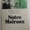NOTRE MALRAUX par PHILIPPE et FRANCOIS de SAINT - CHERON , 1979