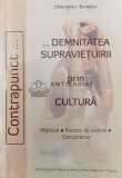 Contrapunct... Demnitatea supraviețuirii prin cultură - 2016 - Gheorghe I. Bunghez ($U37)