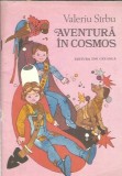 Aventura in cosmos - Valeriu Sirbu
