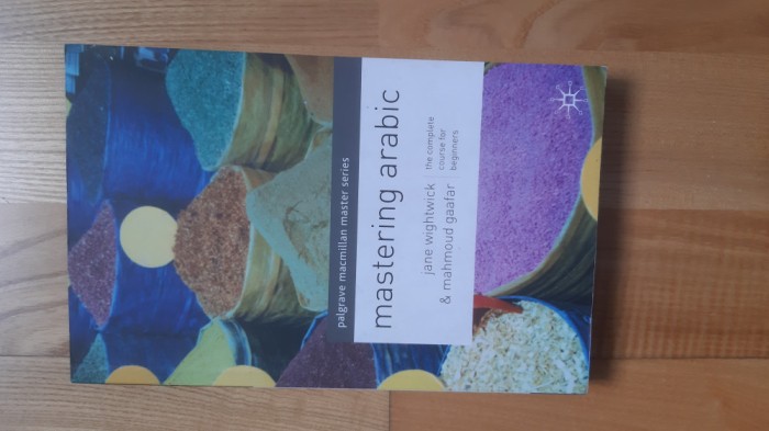 Mastering Arabic (Palgrave, 2005) Invata limba araba curs practic de