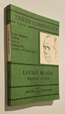 Lucian Blaga - Mesterul Manole * texte comentate, note de Maria Sittner-Prica foto