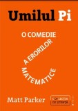 Cumpara ieftin Umilul Pi. O comedie a erorilor matematice/Matt Parker