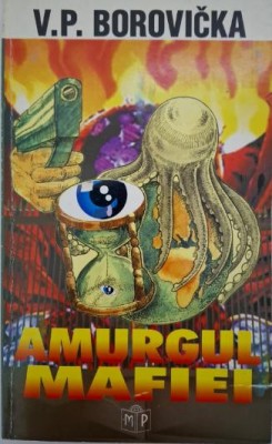 Amurgul Mafiei &amp;ndash; V. P. Borovicka foto