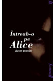 &Icirc;ntreab-o pe Alice - PB - Paperback brosat - Luiza Vasiliu - Young Art