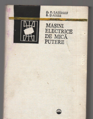 C9049 MASURARI ELECTRICE DE MICA PUTERE - D.F. LAZAROIU, S. SLAIHER foto