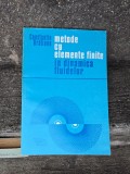 Metode cu elemente finite &icirc;n dinamica fluidelor - Constantin Brătianu