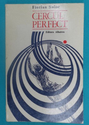 Florian Saioc &amp;ndash; Cercul perfect ( poeme ) foto