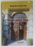 ECOURI PESTE TIMP de MARGA - RITA POPELI TATU , 2008