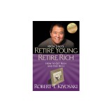 Retire Young Retire Rich: How to Get Rich and Stay Rich