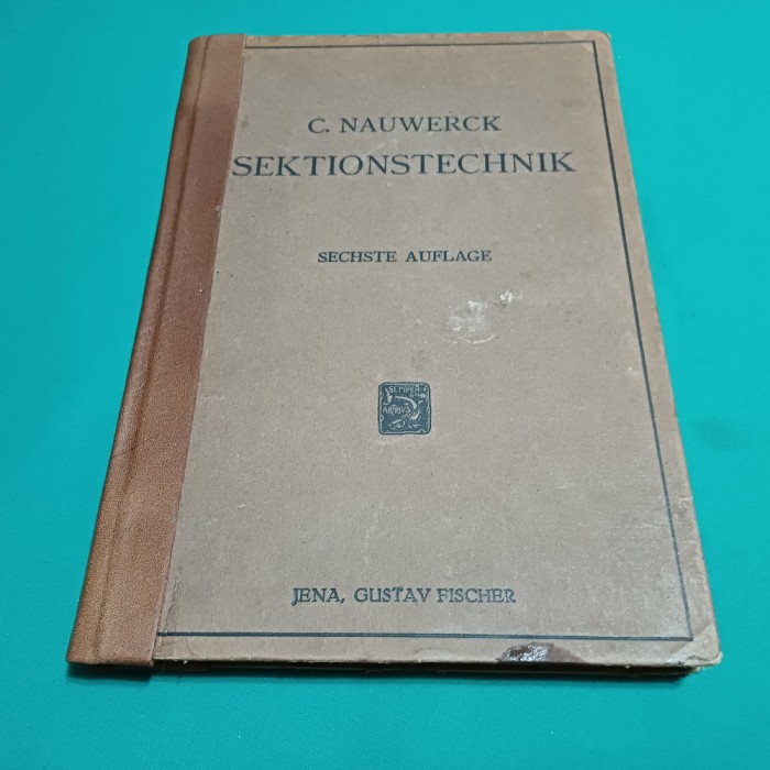 SEKTIONSTECHNIK FUR STUDIERENDE UND ARTZE * TEHNICA DISECȚIEI* 1921 *K