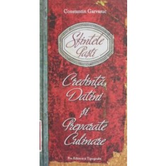 Sfintele Pasti Credinta, Datini si Preparate culinare. Retetar - Constantin Garvasuc