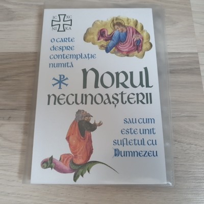 Norul necunoasterii sau cum este unit sufletul cu Dumnezeu foto
